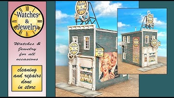 Building a watch store for our model railroad layout.