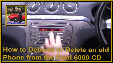 How to Debond or Delete an old Phone from the Ford 6000 CD Bluetooth system in a Ford S Max