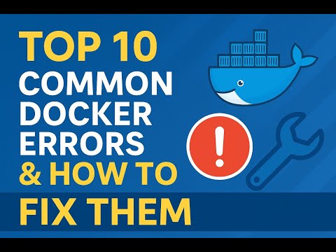 Top 10 Common Docker Errors & How to Fix Them 🔧 | Docker Troubleshooting Guide (2025)