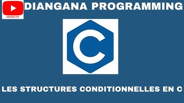 LANGAGE C #4 | LES CONDITIONS EN LANGAGE C | LES STRUCTURES CONDITIONNELLES EN LANGAGE C