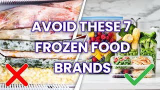 Avoid These 7 Frozen Food Brands in Canada at All Costs (5 Safer Alternatives)