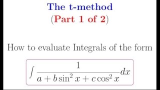 The t-method of integration (Part 1 of 2)