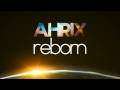 Ahrix - Reborn