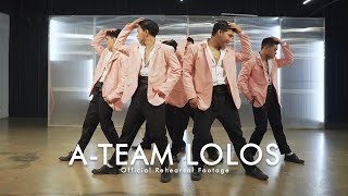 A-TEAM | LOLOS DS  Rehearsal Video