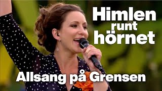 Lisa Nilsson - Himlen Runt Hörnet - Allsang på Grensen 2013 chords