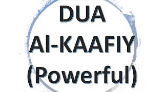 Wazifa  - Dua Al Kaafiy (Remove Difficulties, Overcome Enemies, Meet  worldly Needs, Solve Problems)