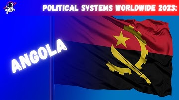 ANGOLA | the country and its political system  | 2023 | Outside Views politics 1.01