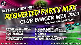 [ NEW ] RAINING IN MANILA BEST OF LATEST HITS REQUESTED CLUB BANGER PARTY MIX | DJ AR-AR ARAÑA 2023