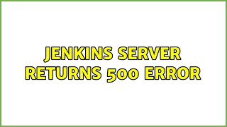 Jenkins server returns 500 error