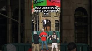 How GTA Online NPCs will be when GTA 6 releases