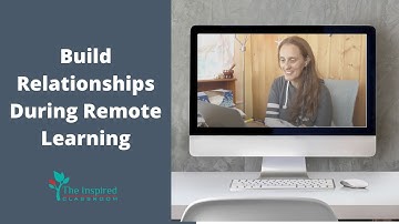 5 Ways to Build Relationships During Remote Learning