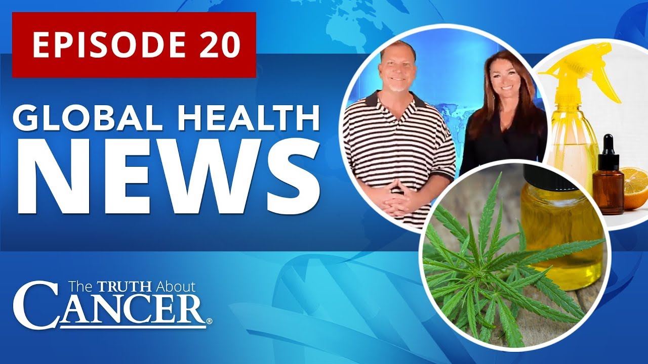 how to cure cancer with food Global Health News Episode #20 | Cancer-Fighting Foods | DIY Cleaning Supplies | Healing With Hemp