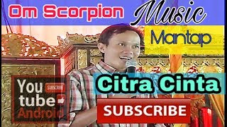 Scorpion music. 'Citra Cinta '' dangdut music