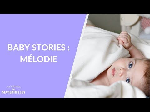 Baby Stories : Mélody - La Maison des maternelles #LMDM