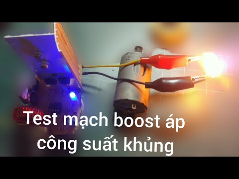 Video Test mạch boost áp công suất cao và cái kết || Điện Tử... - youtube