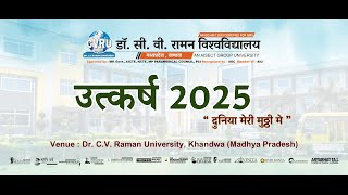 UTKARSH 2025 Dr. C. V. Raman University Khandwa UTKARSH 2025 Dr. C. V. Raman University Khandwa