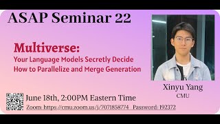 Multiverse: Your Language Models Secretly Decide How to Parallelize and Merge Generation｜ASAP22