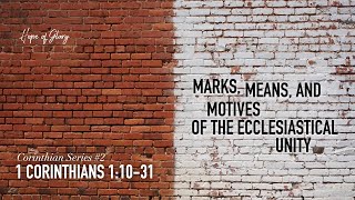 MARKS, MEANS, AND MOTIVES OF THE ECCLESIASTICAL UNITY