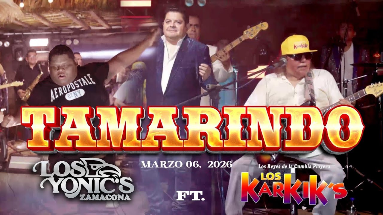 El Tamarindo - Los Yonic's Zamacona y Los Karkik's