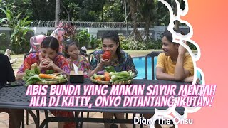 ABIS BUNDA YANG MAKAN SAYUR MENTAH ALA DJ KATTY, ONYO DITANTANG IKUTAN! | DIARY THE ONSU (4/4/21) P1