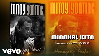 Mitoy Yonting - Minahal Kita chords