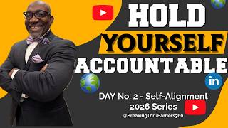 🔥 DAY 2 — HOLD YOURSELF ACCOUNTABLE 🔥SELF-ALIGNMENT 2026 SERIES