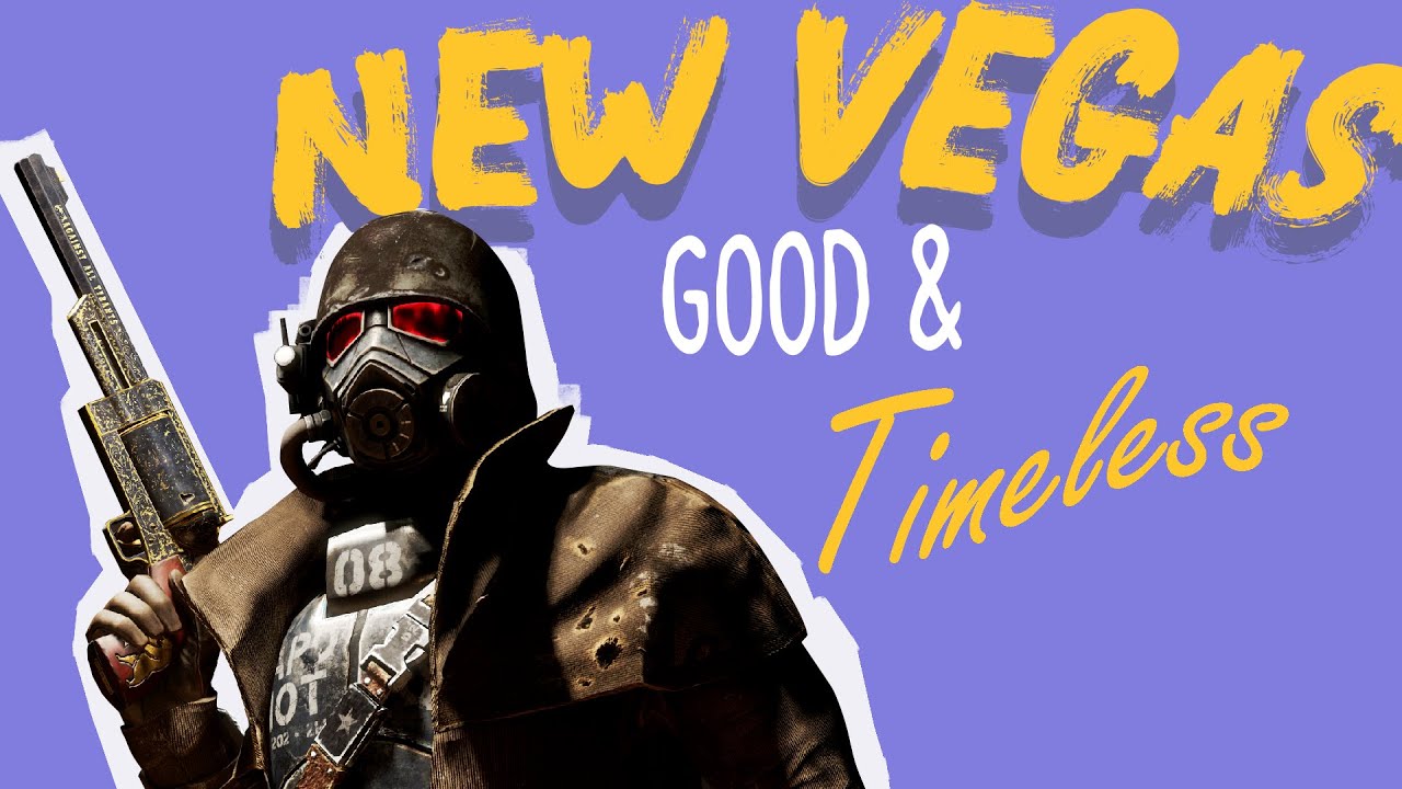 Fallout New Vegas is Good and Timeless