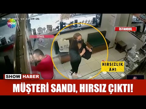 Müşteri sandı, hırsız çıktı!