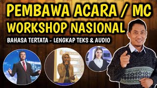 CONTOH PEMBAWA ACARA / MC WORKSHOP NASIONAL - DILENGKAPI DENGAN TEKS DAN AUDIO - BAHASA LUGAS