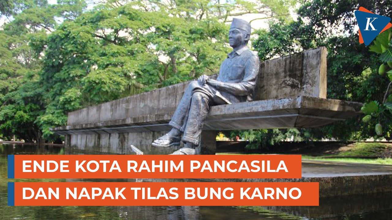 Ende Kota Rahim Pancasila dan Napak Tilas Bung Karno