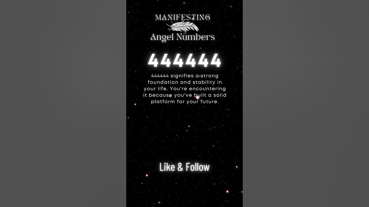 What is the meaning of 444444 manifesting angel numbers meanings
