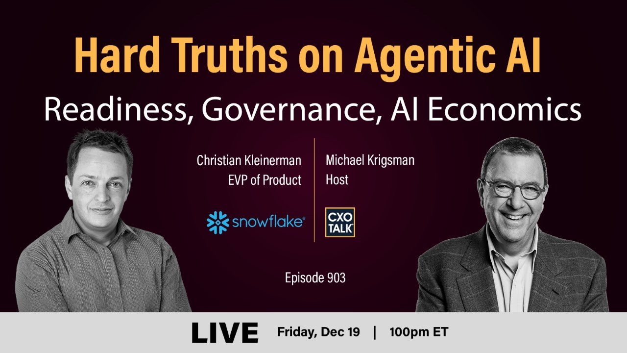 Snowflake's EVP of Product Talks Hard Truths on Agentic AI: Readiness, Governance, and AI Economics