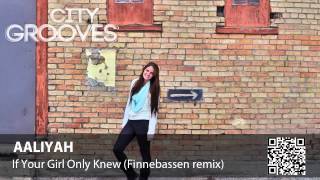 Aaliyah: If Your Girl Only Knew (Finnebassen remix)