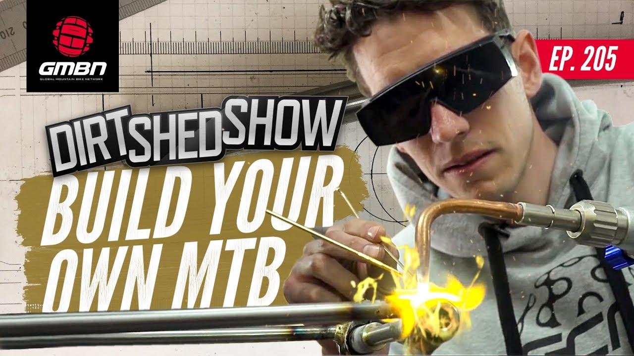 Build Your Own Mountain Bike Dirt Shed Show Ep. 205 ...