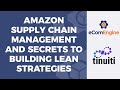 Amazon supply chain management and secrets to building lean strategies