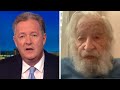 Piers Morgan Vs Noam Chomsky The Full Interview Piers Morgan Vs Noam Chomsky The Full Interview