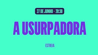 A Usurpadora - Primeira chamada de estreia no VIVA (27/06/2022)