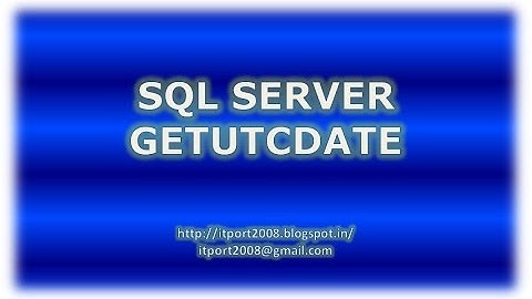 SQL Server GetUTCDate