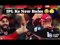 Ipl ka new rool ipl viratkohli viral funny comedy