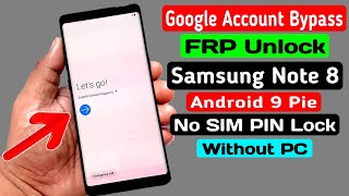 METHOD:-1║Samsung Note 8 (SM N950) Google Account/ FRP Bypass 2020 || ANDROID 9 PIE (Without PC)
