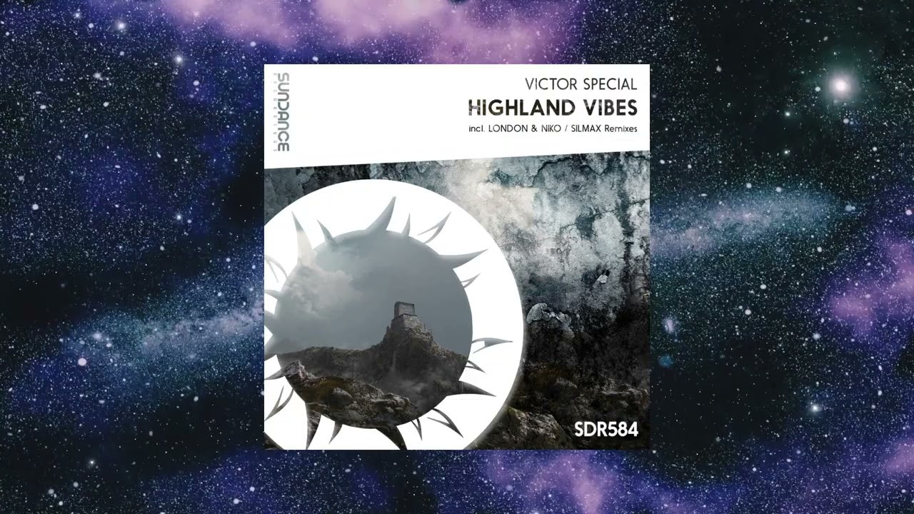 Victor Special - Highland Vibes (Original Mix) [SUNDANCE RECORDINGS]