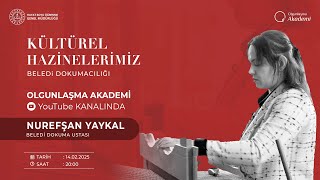 Beledi̇ Dokumaciliği - Nurefşan Yaykal