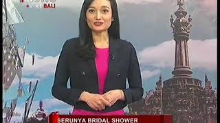 INEWS BALI MEGA DEWANTY -BRIDAL SHOWER PRESENTER INEWS TV BALI