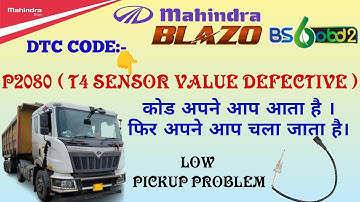 Blazo bs6 Obd2 truck me DTC CODE P2080 ata hai  kese thik Kare😱😱/ T4 sensor value defective problem.