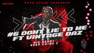 Big Berry - Don’t Lie To Me ft Vintage Daz