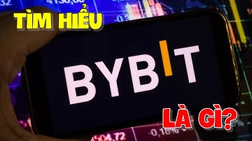 BYBIT Là Gì? Tìm Hiểu TẤT CẢ Về Sàn Giao Dịch Crypto Bybit Cho Người Mới Bắt Đầu Từ A-Z
