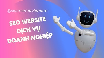 SEO website dịch vụ của doanh nghiệp cần chú ý những gì?