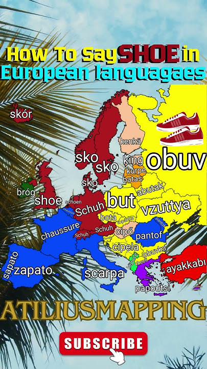 how-to-say-shoe-in-european-languages-history-europe-world-language
