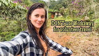 Why Workaway is NOT the best for Volunteer Travel