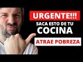 10 COSAS que DEBES SACAR de la COCINA de Tu CASA URGENTEMENTE   ATRAEN MUCHA POBREZA Y RUINA!